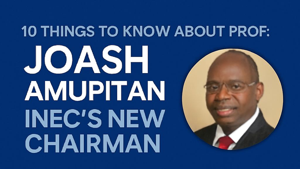 10 Things to Know About Prof. Joash Amupitan, INEC’s New Chairman